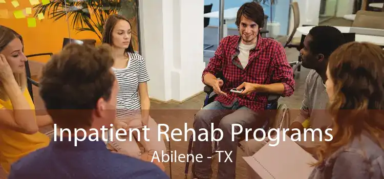 Inpatient Rehab Programs Abilene - TX