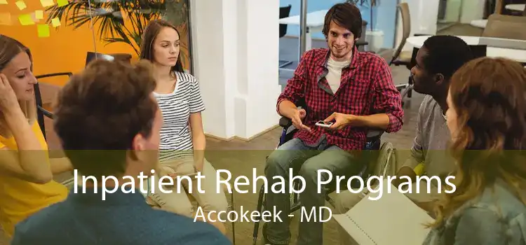 Inpatient Rehab Programs Accokeek - MD