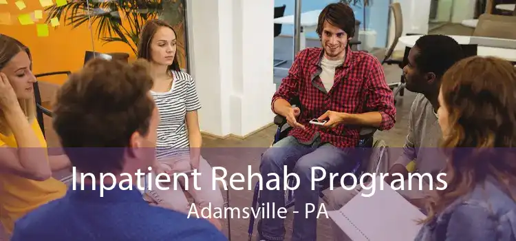 Inpatient Rehab Programs Adamsville - PA