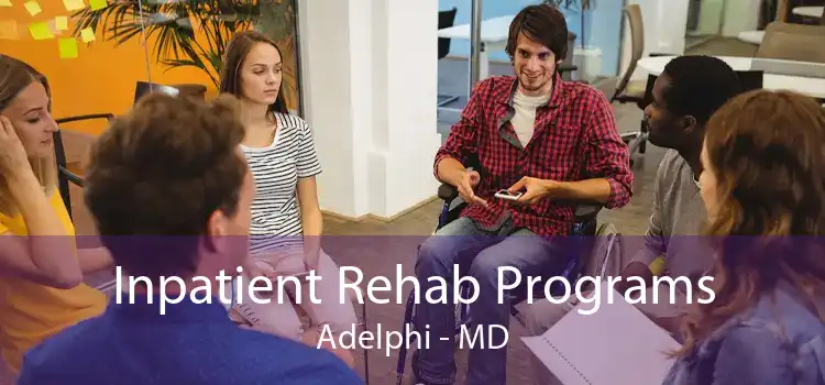 Inpatient Rehab Programs Adelphi - MD