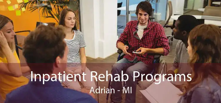 Inpatient Rehab Programs Adrian - MI