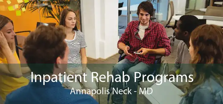 Inpatient Rehab Programs Annapolis Neck - MD