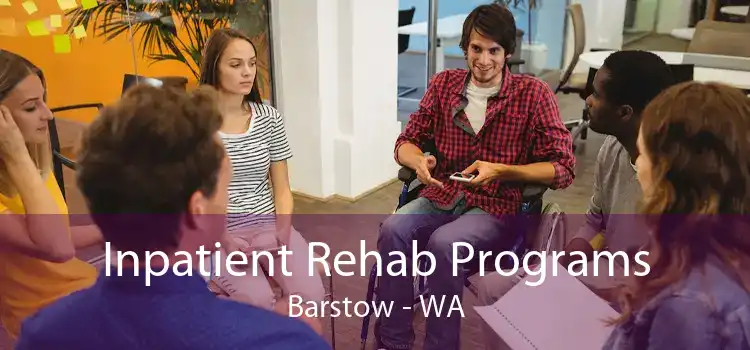 Inpatient Rehab Programs Barstow - WA