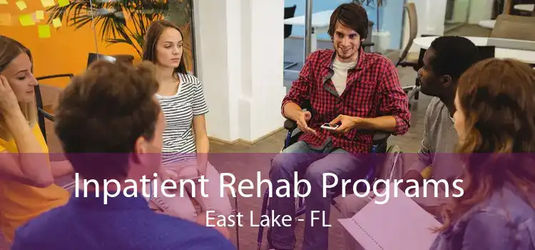 Inpatient Rehab Programs East Lake - FL