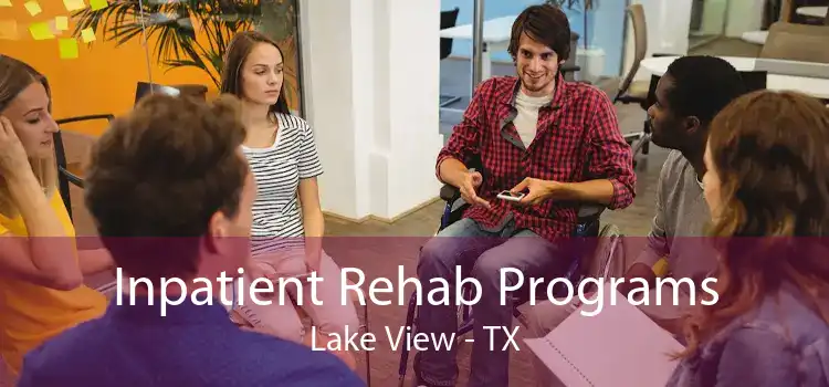 Inpatient Rehab Programs Lake View - TX