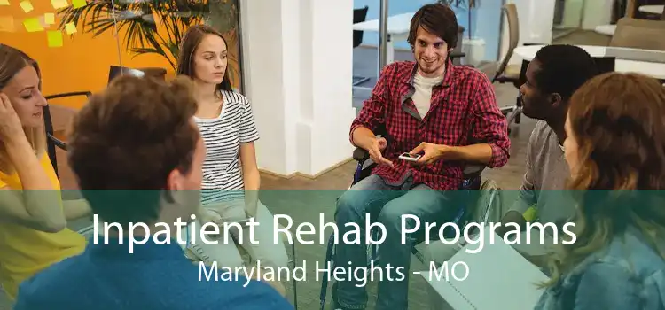 Inpatient Rehab Programs Maryland Heights - MO