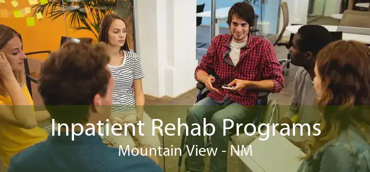 Inpatient Rehab Programs Mountain View - NM