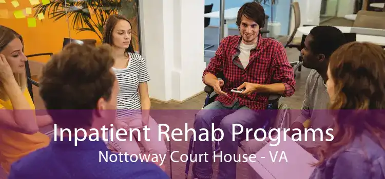 Inpatient Rehab Programs Nottoway Court House - VA