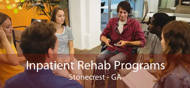 Inpatient Rehab Programs Stonecrest - GA