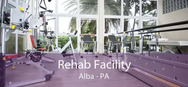 Rehab Facility Alba - PA