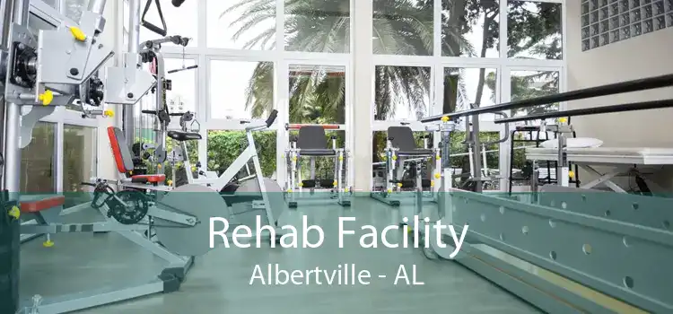 Rehab Facility Albertville - AL