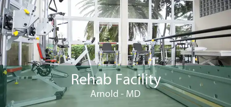 Rehab Facility Arnold - MD