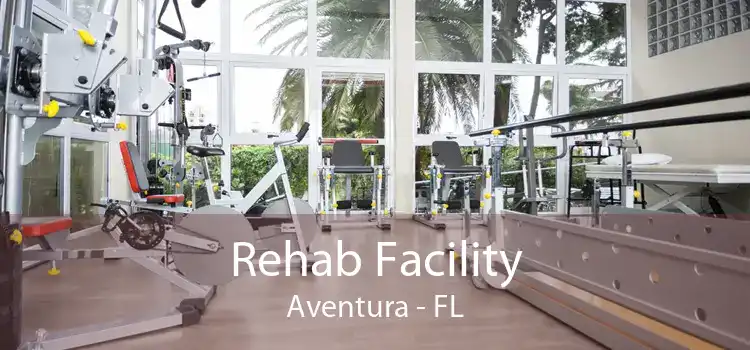 Rehab Facility Aventura - FL