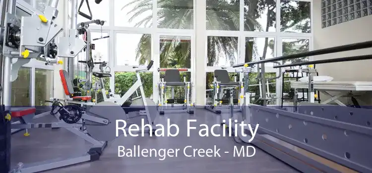 Rehab Facility Ballenger Creek - MD