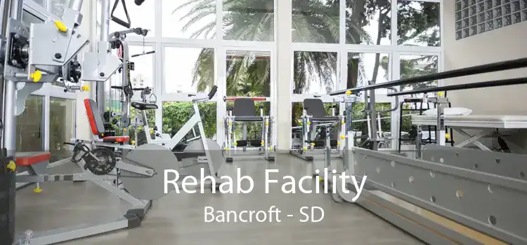 Rehab Facility Bancroft - SD