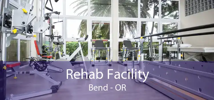 Rehab Facility Bend - OR