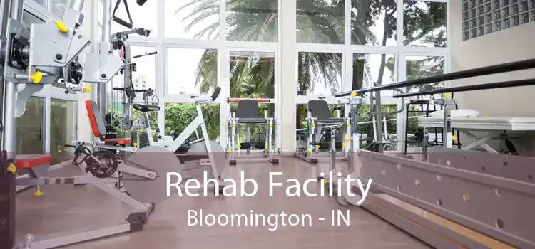 Rehab Facility Bloomington - IN