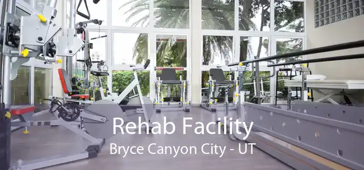 Rehab Facility Bryce Canyon City - UT