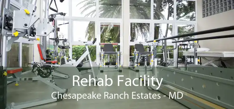 Rehab Facility Chesapeake Ranch Estates - MD