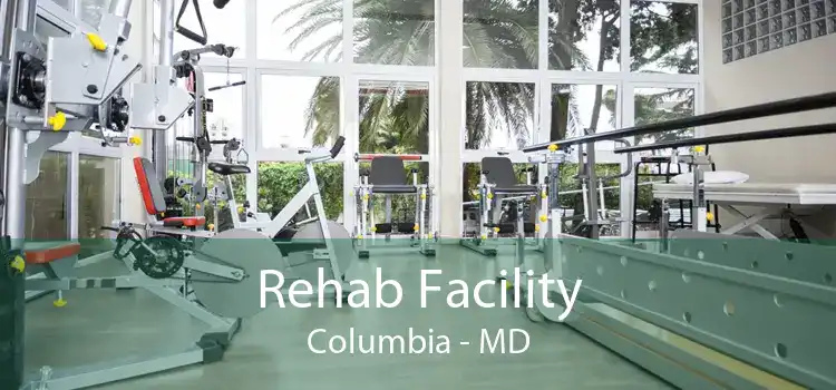 Rehab Facility Columbia - MD