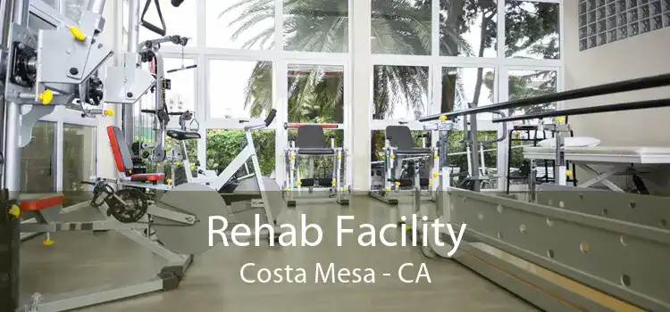 Rehab Facility Costa Mesa - CA