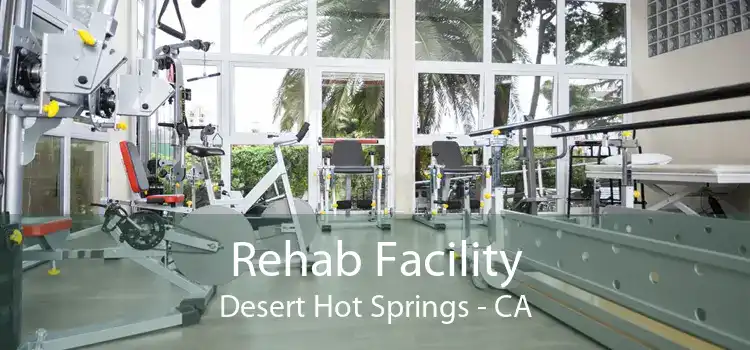 Rehab Facility Desert Hot Springs - CA