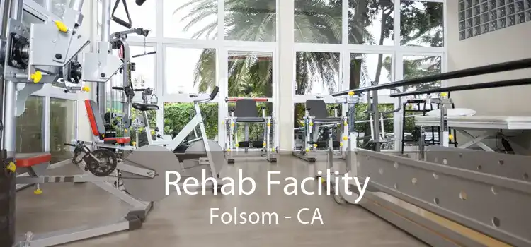 Rehab Facility Folsom - CA