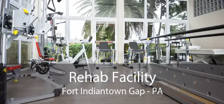 Rehab Facility Fort Indiantown Gap - PA