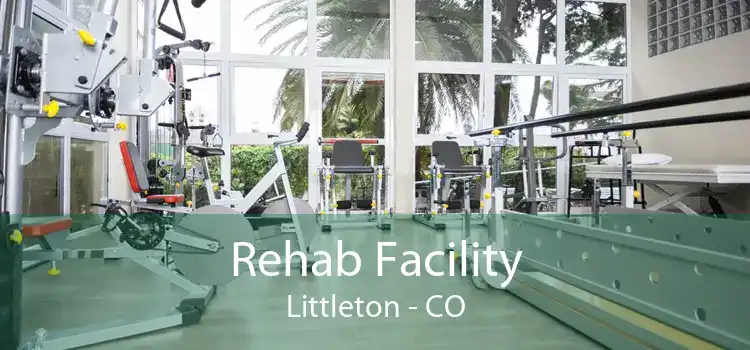 Rehab Facility Littleton - CO