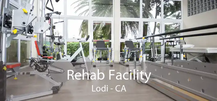 Rehab Facility Lodi - CA