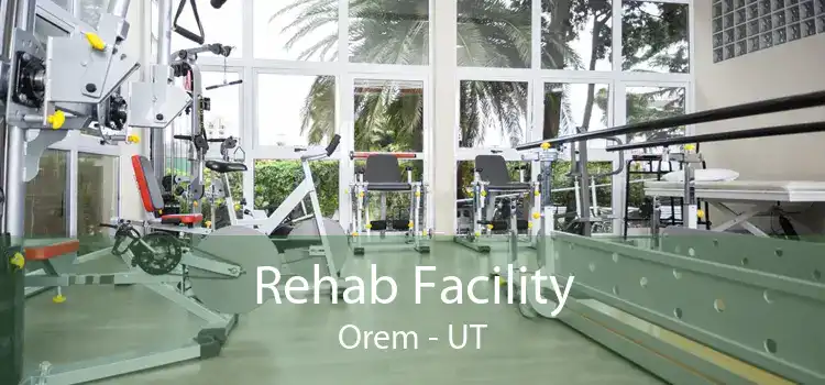 Rehab Facility Orem - UT