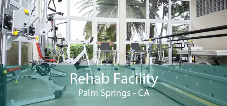 Rehab Facility Palm Springs - CA