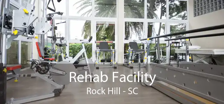 Rehab Facility Rock Hill - SC