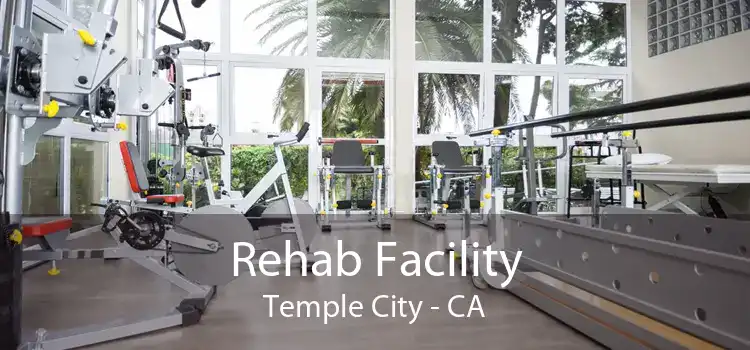 Rehab Facility Temple City - CA