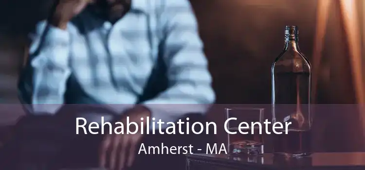 Rehabilitation Center Amherst - MA