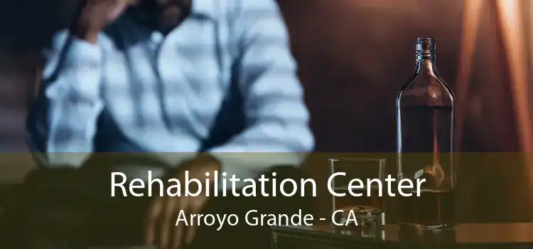 Rehabilitation Center Arroyo Grande - CA