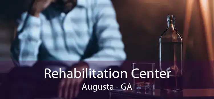 Rehabilitation Center Augusta - GA