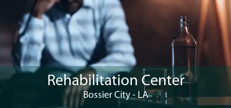 Rehabilitation Center Bossier City - LA