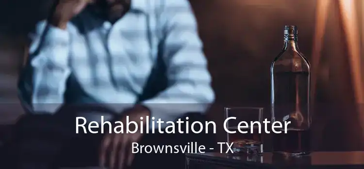 Rehabilitation Center Brownsville - TX