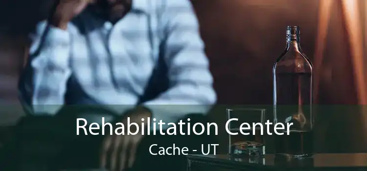 Rehabilitation Center Cache - UT