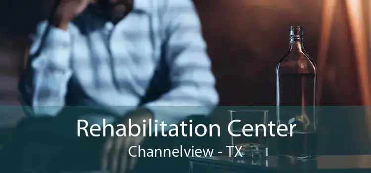 Rehabilitation Center Channelview - TX