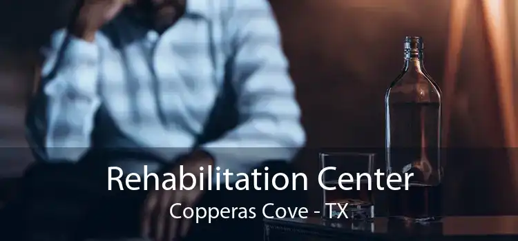 Rehabilitation Center Copperas Cove - TX