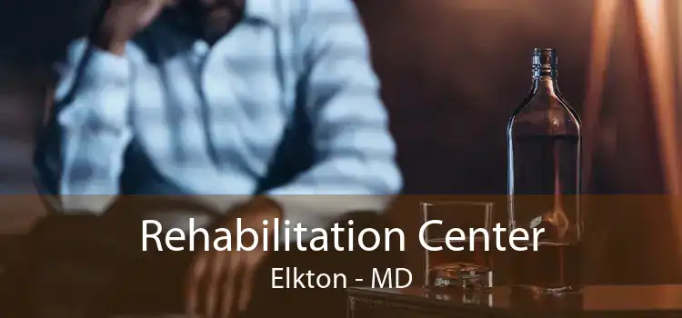 Rehabilitation Center Elkton - MD