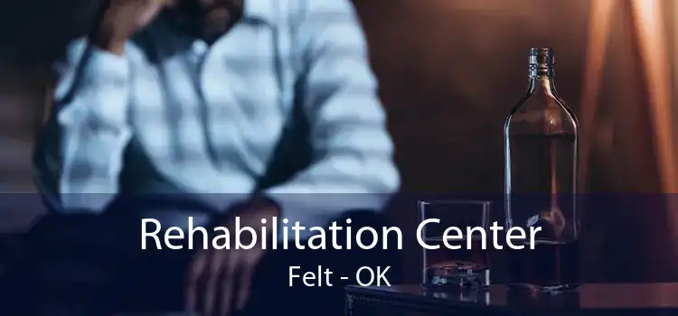 Rehabilitation Center Felt - OK