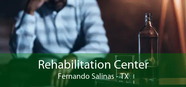 Rehabilitation Center Fernando Salinas - TX