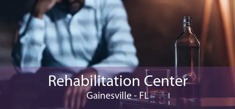 Rehabilitation Center Gainesville - FL