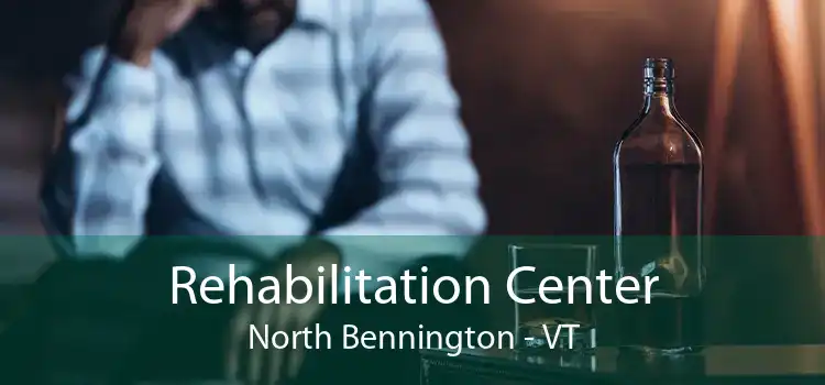 Rehabilitation Center North Bennington - VT