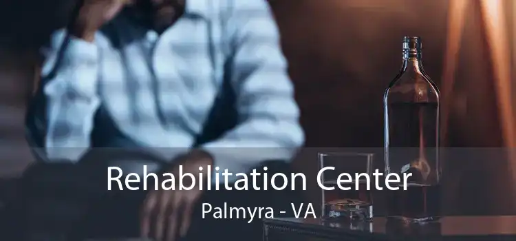 Rehabilitation Center Palmyra - VA