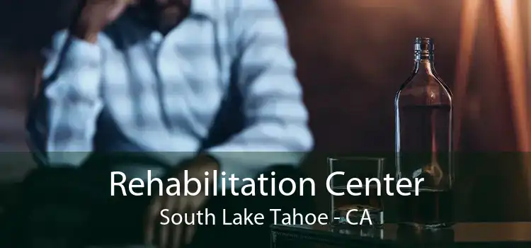 Rehabilitation Center South Lake Tahoe - CA