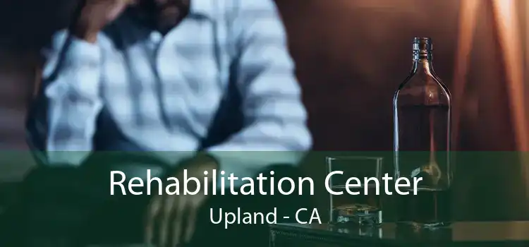 Rehabilitation Center Upland - CA